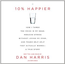 10% Happier from Dan Harris